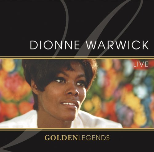 Golden Legends: Dionne Warwick Live