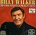 Song Wild Texas Rose by Billy Walker on 20 Greatest Cowboy Hits at Amazon
