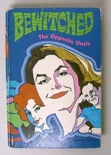 Bewitched - the Opposite Uncle book cover