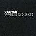 Song Down At El Rio by Vetiver on To Find Me Gone at Amazon