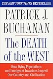 The Death Of The West How Dying Populations And Immigrant Invasions Imperil Our Country And Civilization English Edition