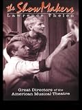 The Show Makers Great Directors Of The American Musical Theatre English Edition