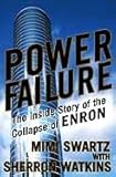Power Failure The Inside Story Of The Collapse Of Enron English Edition