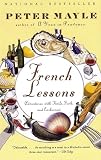 French Lessons Adventures With Knife Fork And Corkscrew Vintage Departures English Edition