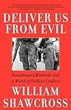 Deliver Us From Evil Peacekeepers Warlords And A World Of Endless Conflict English Edition