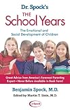 Dr Spocks The School Years The Emotional And Social Development Of Children English Edition