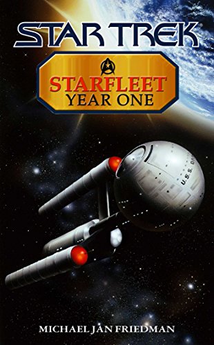 Starfleet Year One (By: Michael Jan Friedman) cover