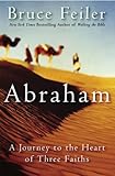 Abraham A Journey To The Heart Of Three Faiths English Edition