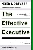 The Effective Executive The Definitive Guide To Getting The Right Things Done Harperbusiness Essentials English Edition