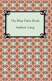 The Blue Fairy Book With Biographical Introduction