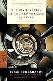 The Civilization Of The Renaissance In Italy Modern Library Classics English Edition