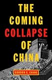 The Coming Collapse Of China