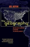 The New Geography How The Digital Revolution Is Reshaping The American Landscape English Edition