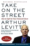 Take On The Street What Wall St And Corporate America Dont Want You To Know What You Can Do To Fight Back English Edition