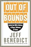 Out Of Bounds Inside The Nbas Culture Of Rape Violence And Crime English Edition