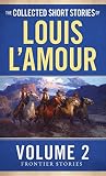 The Collected Short Stories Of Louis Lamour Volume 2 Frontier Stories