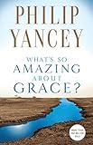 Whats So Amazing About Grace