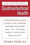 Gastrointestinal Health Third Edition The Proven Nutritional Program To Prevent Cure Or Alleviate Irritable Bowel Syndrome Ibs Ulcers Gas Constipation And Many Other Digestive Disorders