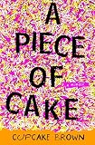 A Piece Of Cake A Memoir English Edition