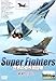Super Fighters 世界の傑作戦闘機 戦場のエアパワー