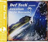 Def Tech presents Jawaiian Style Records Laniakea