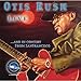 Song I Wonder Why by Otis Rush on Otis Rush Live and In Concert from San Francisco at Amazon