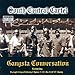Song Pretty Bitch by South Central Cartel on Gangsta Conversation at Amazon