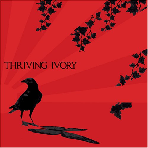 Thriving Ivory performed by Thriving Ivory