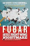 Fubar How The Right Wing Has Stolen America English Edition