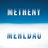 Metheny / Mehldau [with Brad Mehldau] (2006)