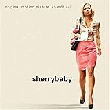 Sherrybaby Soundtrack