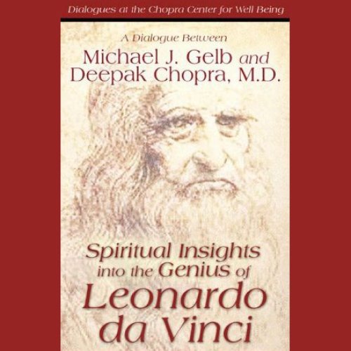 Spiritual Insights Into the Genius of Leonardo da Vinci (By: Deepak Chopra,Michael J. Gelb) cover