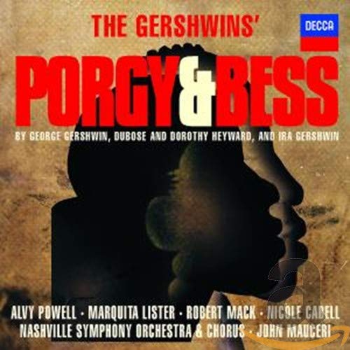 Porgy and Bess composed by George Gershwin; written by DuBose Heyward and Ira Gershwin