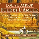 Four By Lamour Dramatized No Mans Man Get Out Of Town Mcqueen Of The Tumbling K Booty For A Bad Man