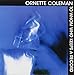 Song P. S. Unless One Has (Blues Connotation No.2) by Ornette Coleman on To Whom Who Keeps a Record at Amazon