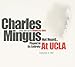 Song Ode To Bird And Dizzy (Quartet) by Charles Mingus on At UCLA 1965 at Amazon