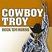 Song Hook 'em Horns by Cowboy Troy on Hook 'Em Horns at Amazon