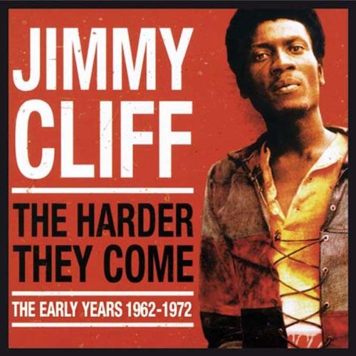 Harder They Come: The Early Years 1961-1972