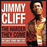 Harder They Come: The Early Years 1961-1972