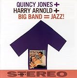 Quincy Jones + Harry Arnold + Big Band = Jazz!