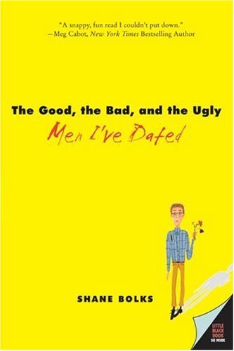 The Good, the Bad, and the Ugly Men I've Dated book cover