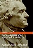 Thomas Jefferson Author Of America Eminent Lives English Edition