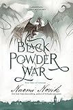 Black Powder War A Novel Of Temeraire English Edition