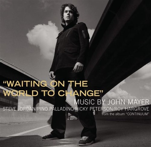 Waiting on the World to Change