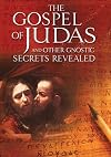 Gospel of Judas (video dvd 2007) : and other Gnostic secrets revealed