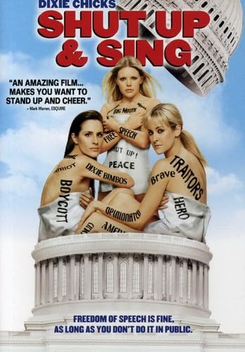 Dixie Chicks: Shut Up and Sing