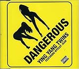 Dangerous