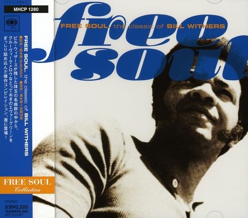 Free Soul: The Classics of Bill Withers