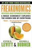 Freakonomics Rev Ed A Rogue Economist Explores The Hidden Side Of Everything