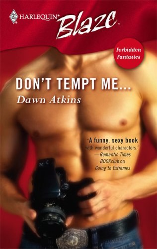 Don’t Tempt Me... (By: Dawn Atkins) cover